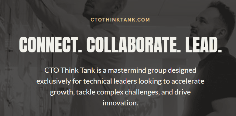 CTO Think Tank - A Mastermind Group For Leaders In Tech
